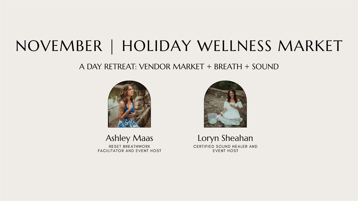 Holiday Wellness Market + Breath + Sound