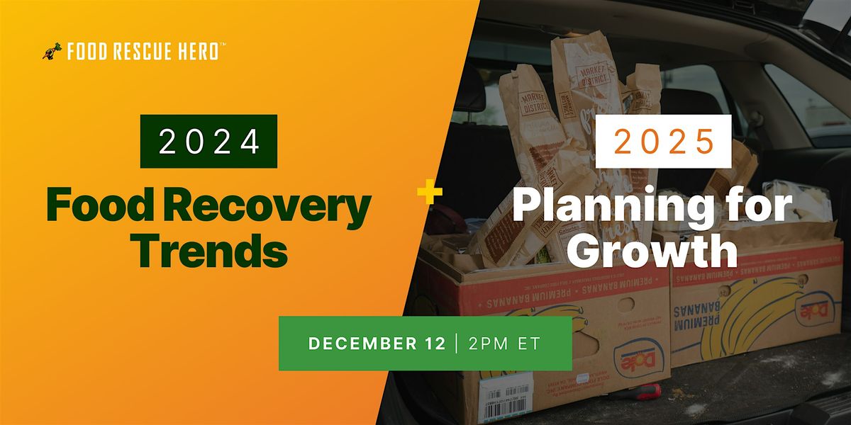 2024 Food Recovery Trends & Planning for 2025 Growth at Online on 12th ...