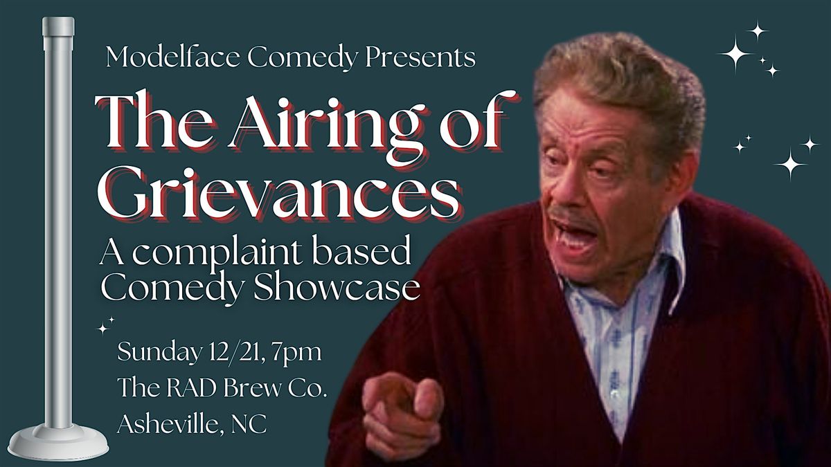 The Airing of Grievances Comedy Showcase
