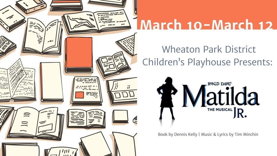 SOLD OUT Matilda Jr Performance Wheaton Community Center March 12, 2023