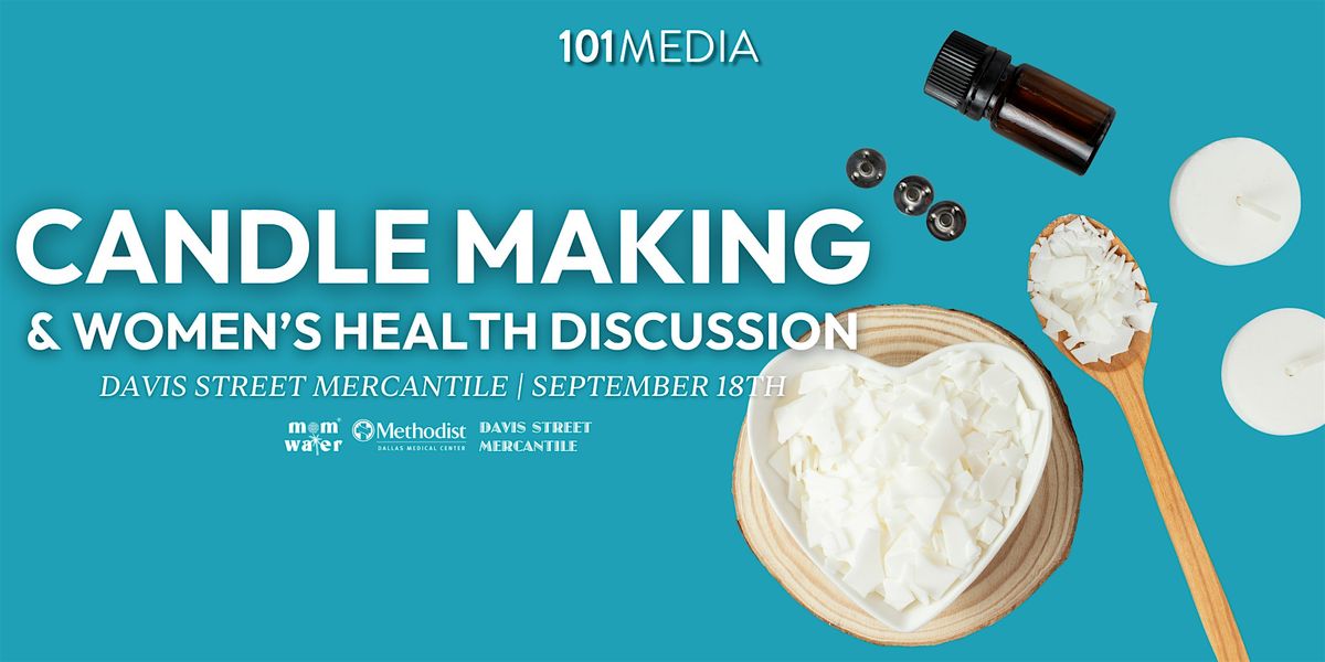 Candle Making & Women's Health Discussion