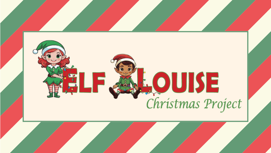 Service Opportunity: Elf Louise Christmas Project