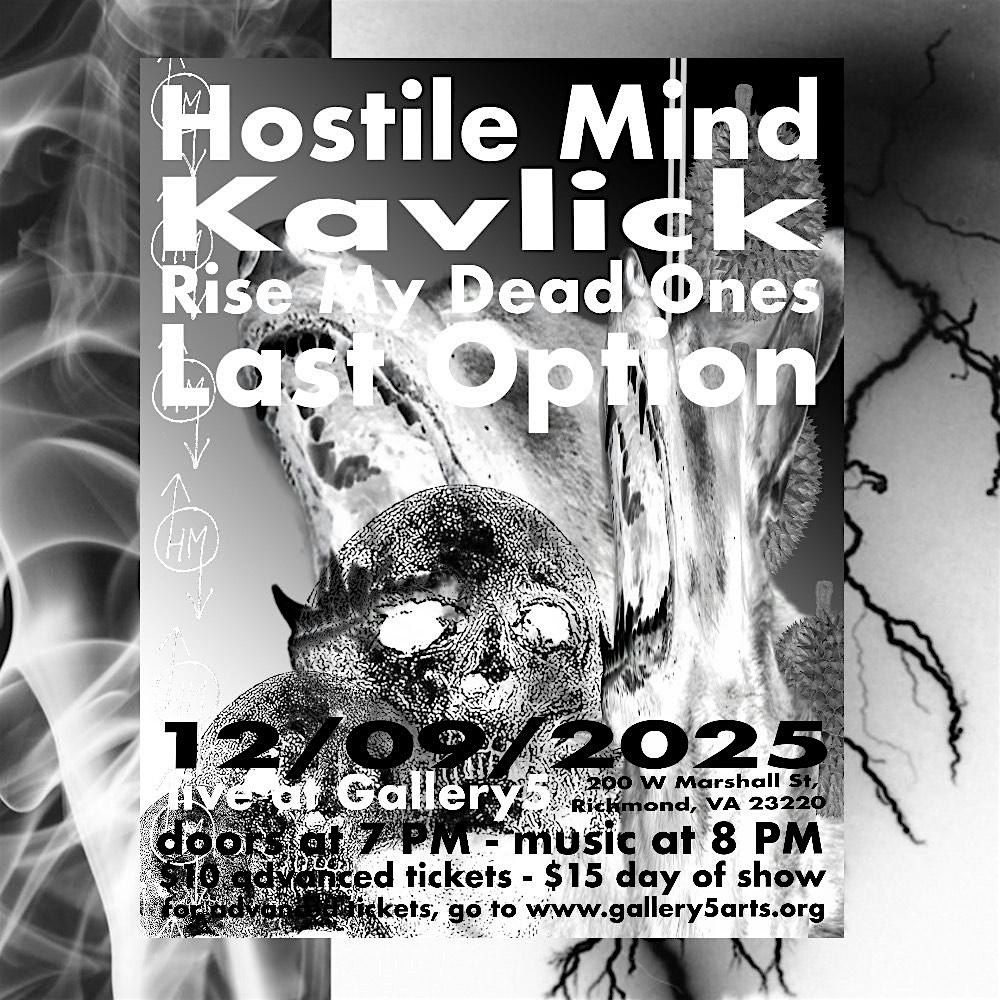 Hostile Mind, Kavlick, Rise My Dead Ones, Last Option
