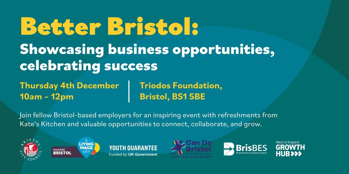 Better Bristol: showcasing business opportunities, celebrating success
