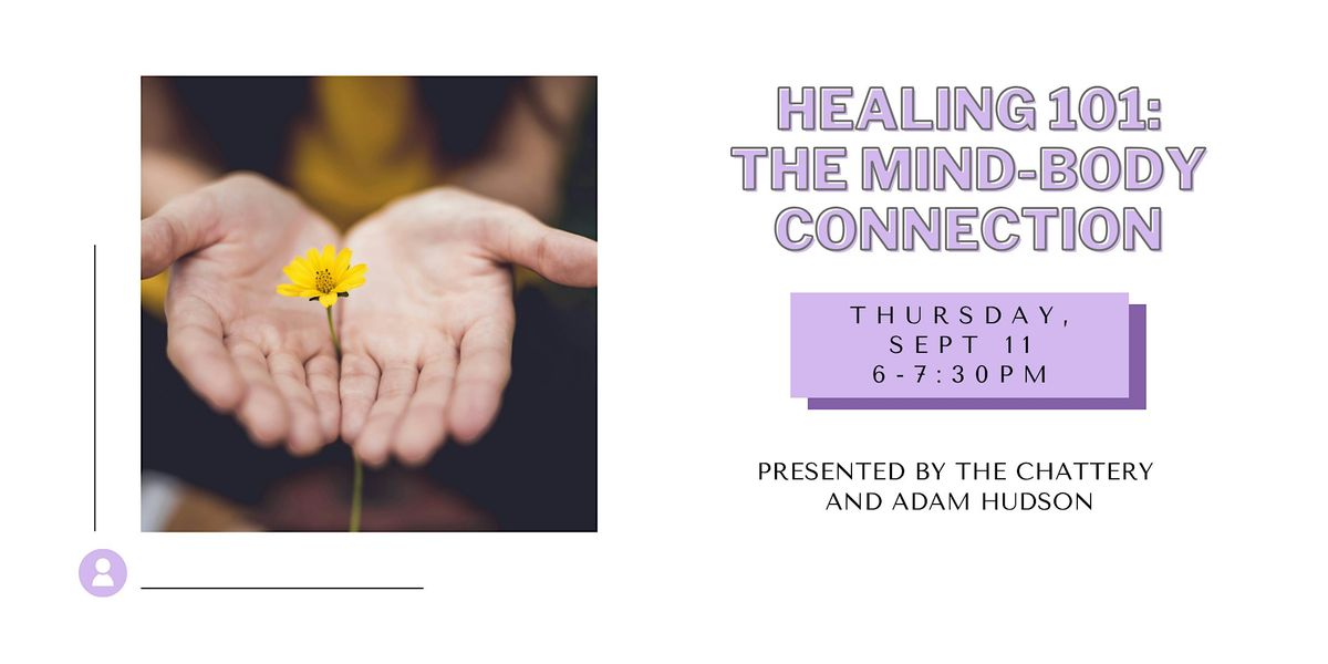 Healing 101: The Mind-Body Connection