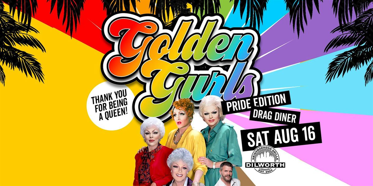 Charlotte Pride Edition: GOLDEN GURLS DRAG DINER : VOTED BEST OF CHARLOTTE