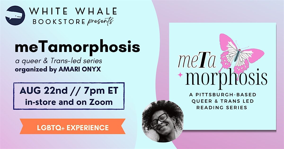 meTamorphosis: a queer and trans led reading series