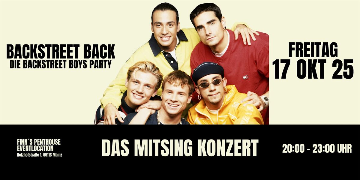BACKSTREET BACK - DIE BACKSTREET BOYS PARTY