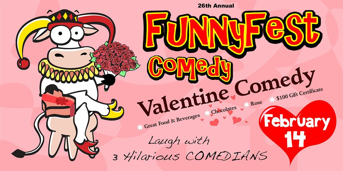 VALENTINE COMEDY Extravaganza, Saturday, FEBRUARY 14 - Laughter and Romance