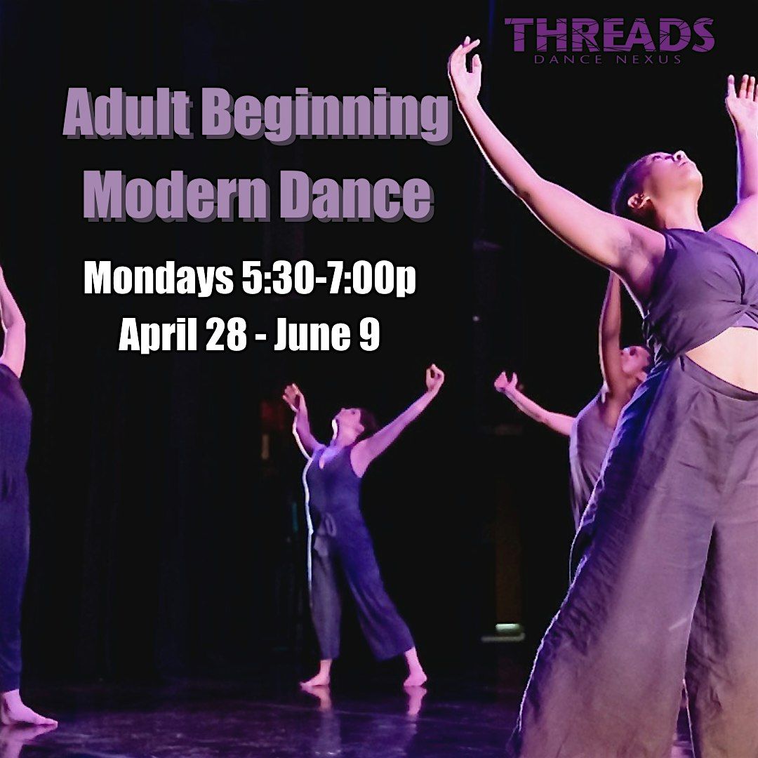 Adult Beginning Modern Dance Workshop Series - 6 classes at Threads ...