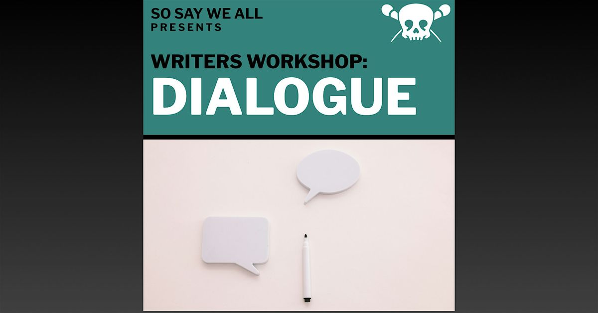 Writers Workshop: Dialogue