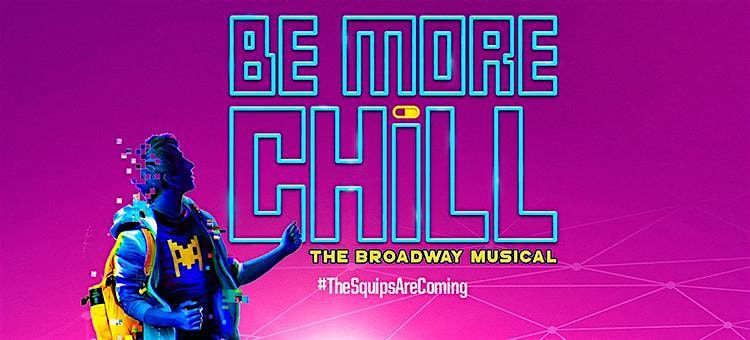 Be More Chill - The Musical!