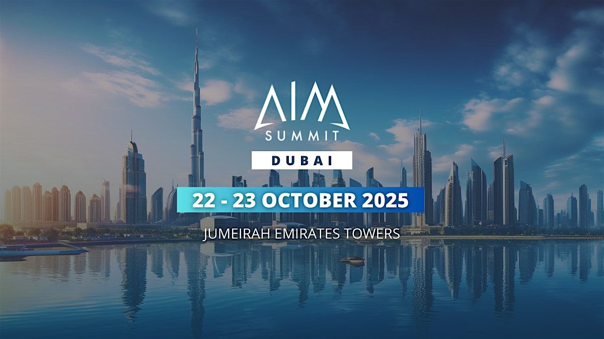 AIM Summit Dubai Edition 2025