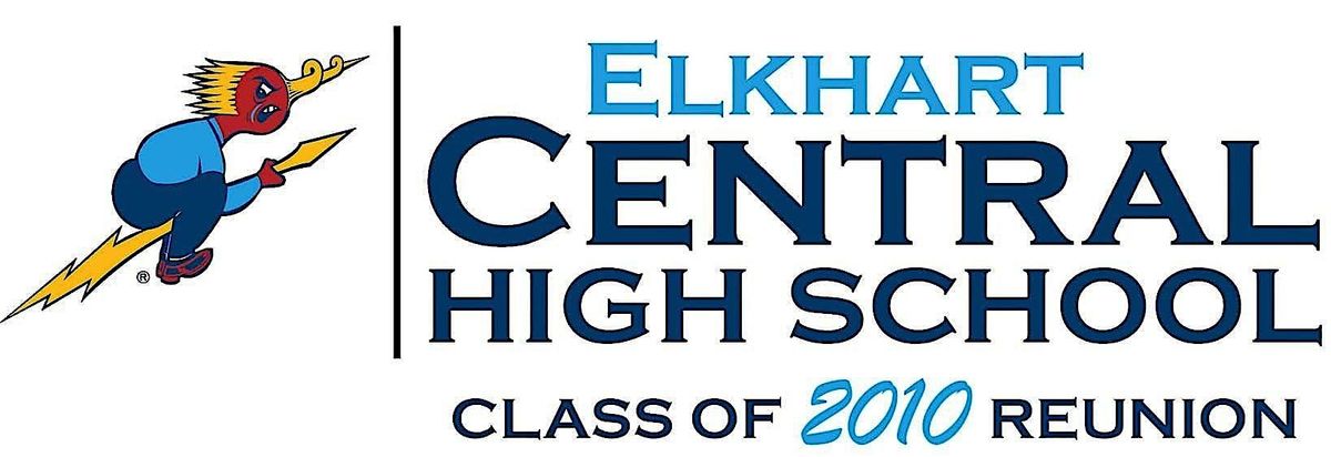 Elkhart Central Class of 2010 Reunion