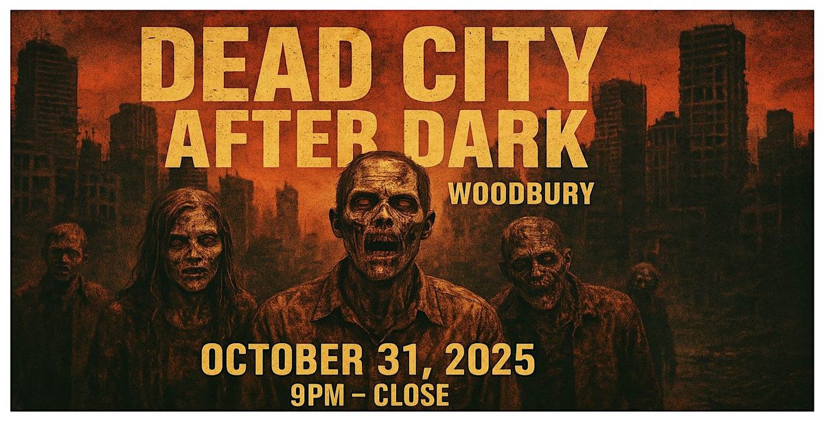 Dead City After Dark Halloween Party at Woodbury