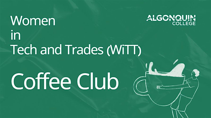 Algonquin College WiTT  Coffee Club - Halloween Edition!