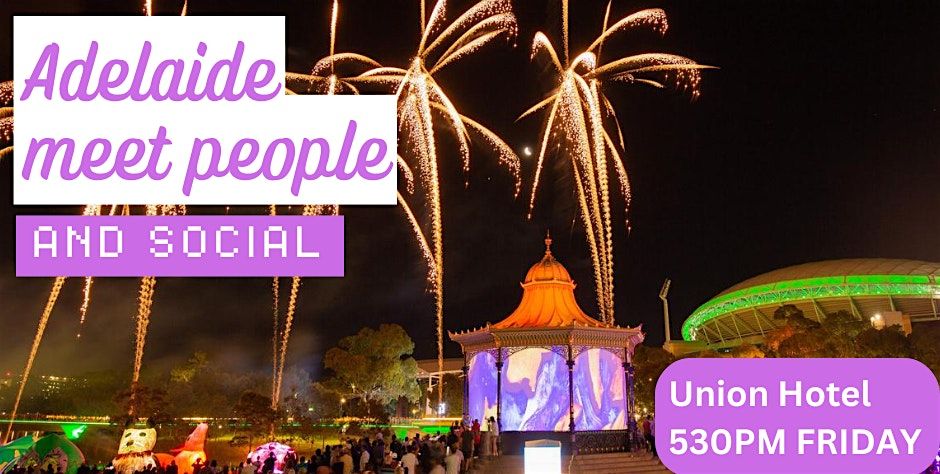 Adelaide Meet People Social + Language Exchange - Make New Friends! \u2728