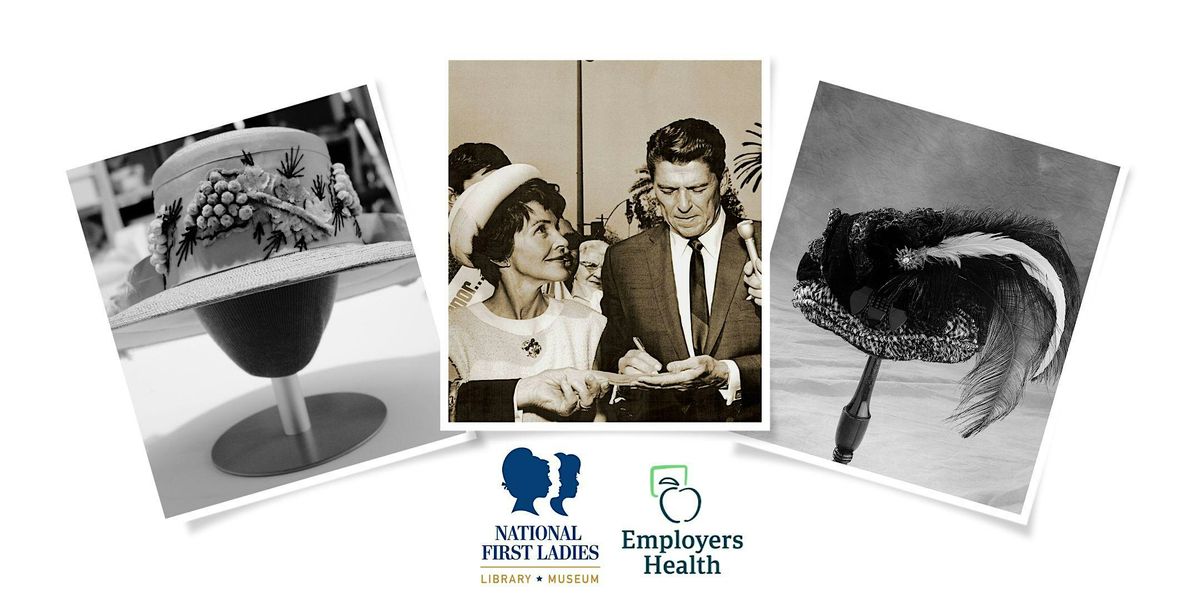 Third Thursday Wine & Cheese: First Ladies & Their Iconic Hats