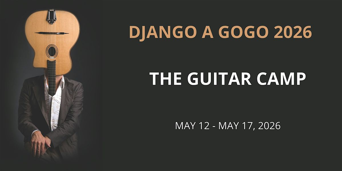 DJANGO A GOGO 2026: THE GUITAR CAMP