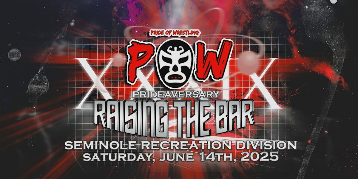 Pride of Wrestling Presents POW39 Prideaversary Raising the Bar at ...