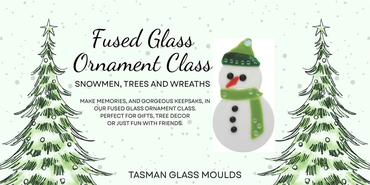 Fired up for the holidays, Fused Glass Ornament Class