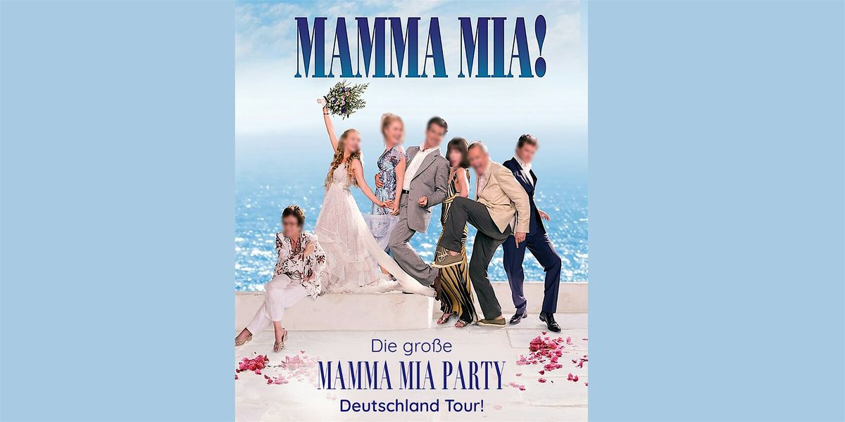 MAMMA MIA PARTY - FULDA