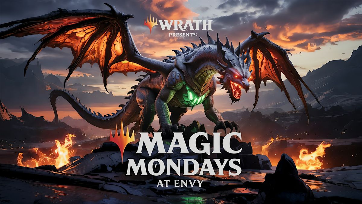 Wrath Energy Presents: Magic Mondays 7\/28