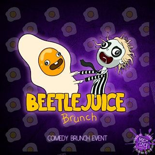BEETLEJUICE BRUNCH