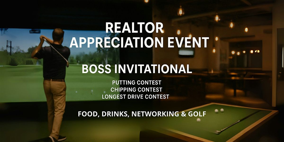 Drinks, Deals & Drives: Realtor Golf Social - The Boss Invitational