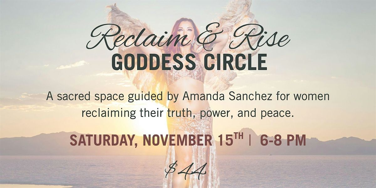 Reclaim and Rise: Goddess Circle