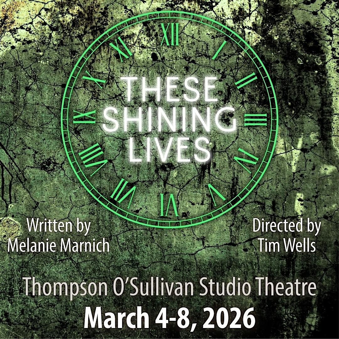 SFCC Theatre Presents: THESE SHINING LIVES