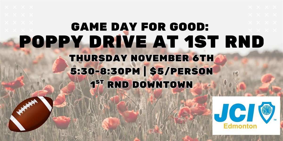 Game Day for Good: Poppy Drive at 1ST RND