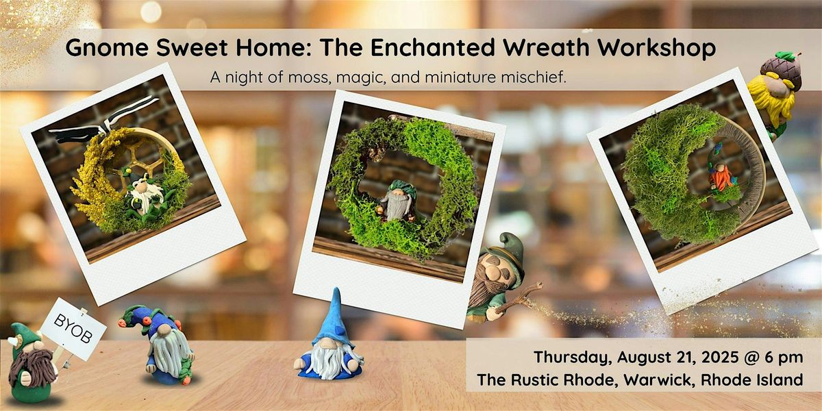 Gnome Sweet Home: The Enchanted Wreath Workshop