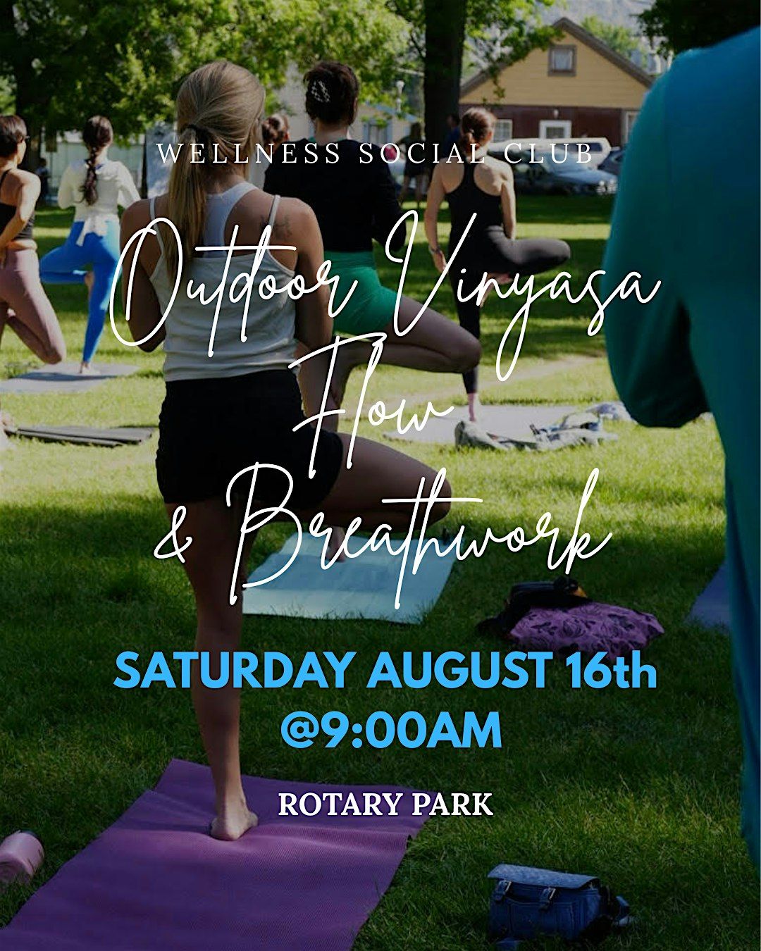 WELLNESS SOCIAL CLUB X OUTDOOR VINYASA FLOW & BREATHWORK