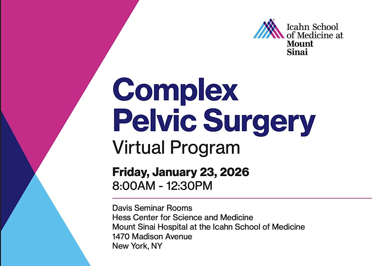 Mount Sinai Complex Pelvic Surgery Mini-Course 2025