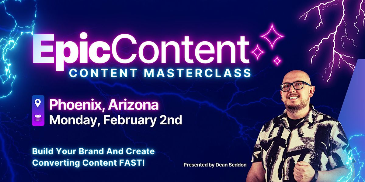 Epic Content: A Content Masterclass Live in Phoenix