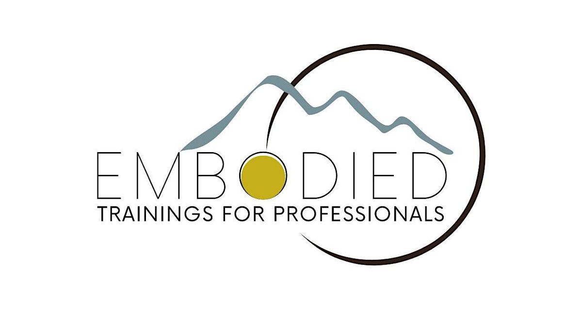 EMBODIED: Trainings for Practitioners