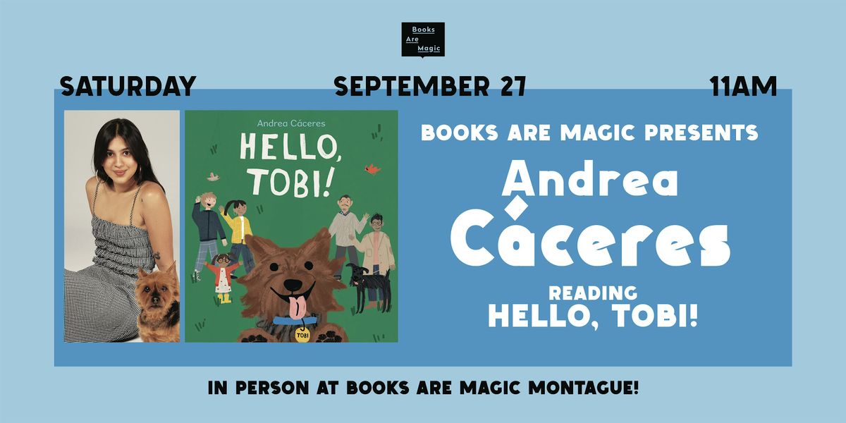 In-Store: Storytime w\/ Andrea C\u00e1ceres: Hello, Tobi!