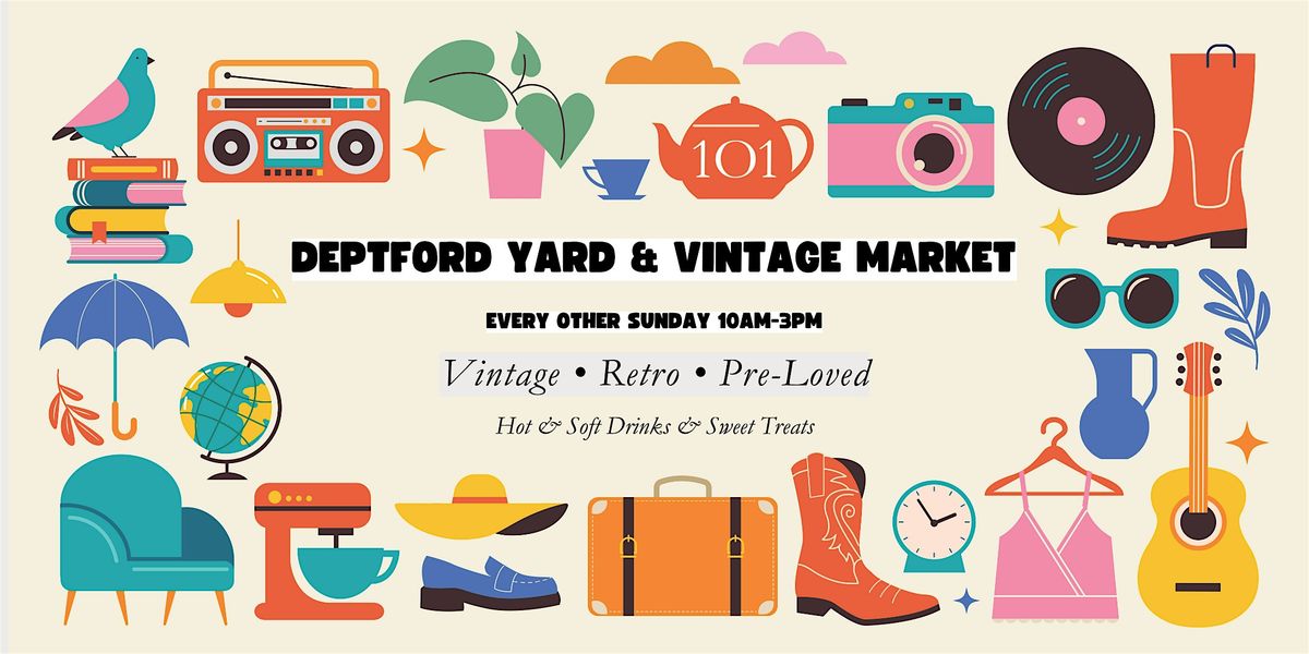 Deptford Yard & Vintage Market \u2014 Every other Sunday 10AM\u20133PM at Studio 101!