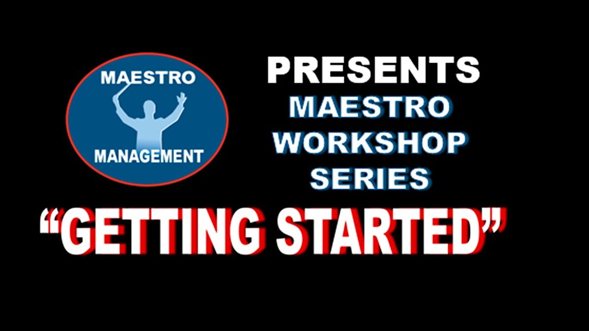 Maestro Workshop Series - Getting Started