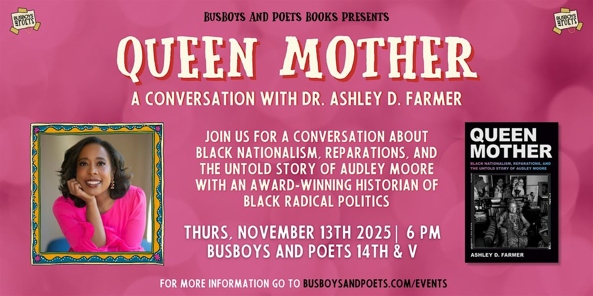 QUEEN MOTHER | A Busboys and Poets Books Presentation