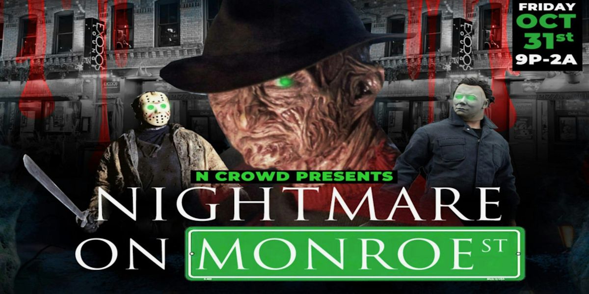 NIGHTMARE ON MONROE STREET!