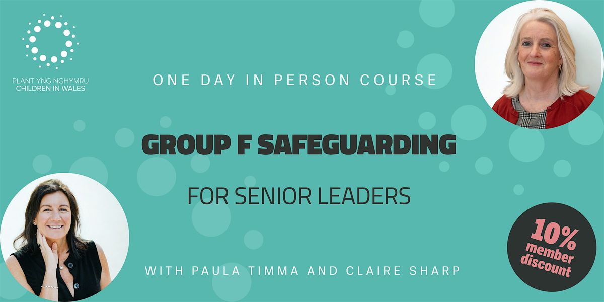 Group F Safeguarding for Senior Leaders