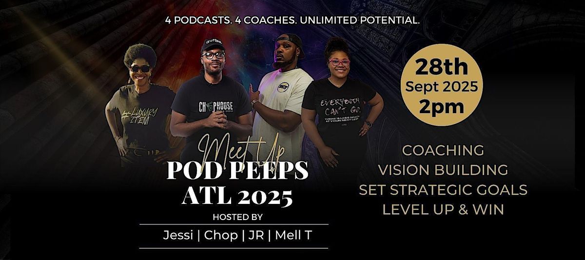 Pod Peeps ATL Meet Up