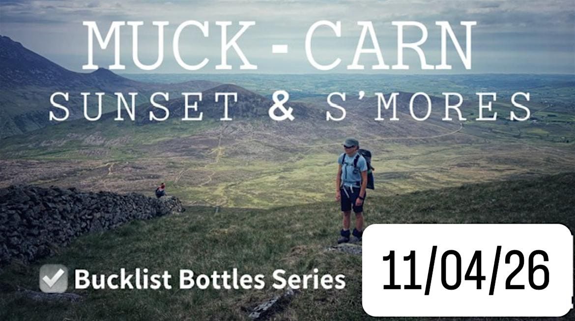 Muck - Carn - Sunset & S\u2019mores