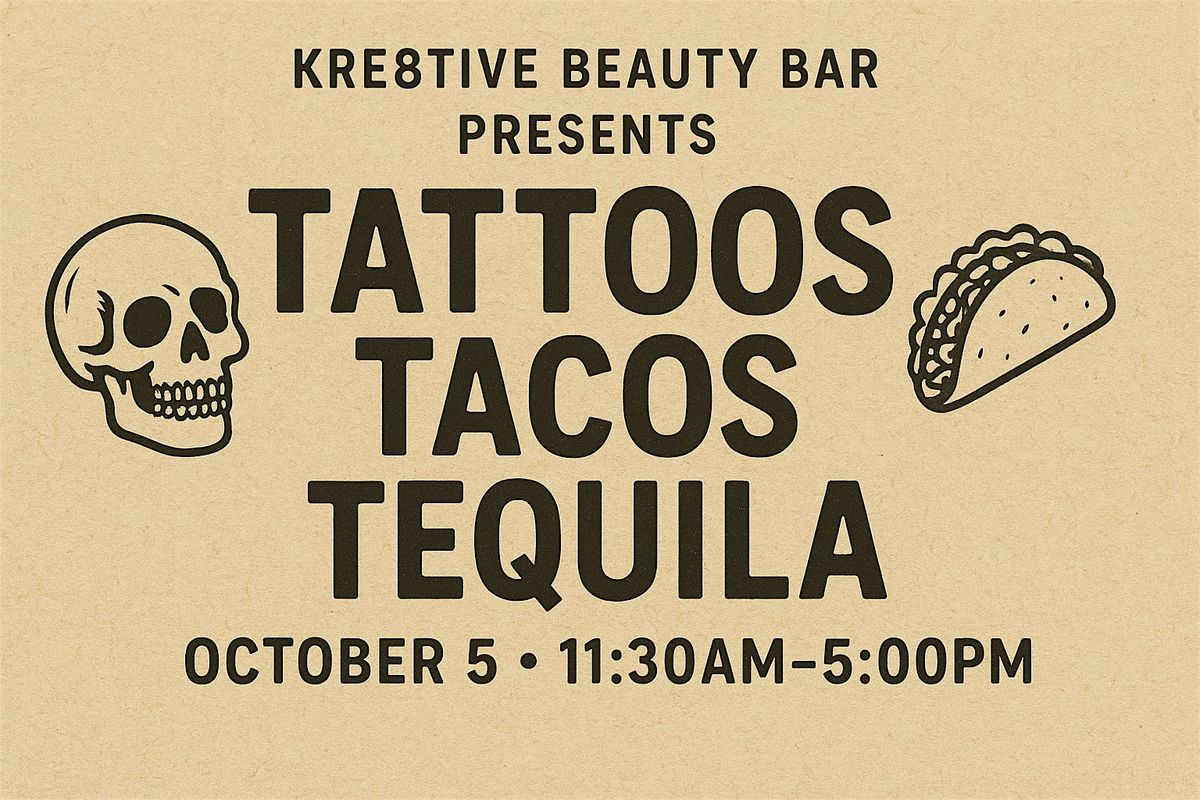 Tattoos, Taco & Tequila