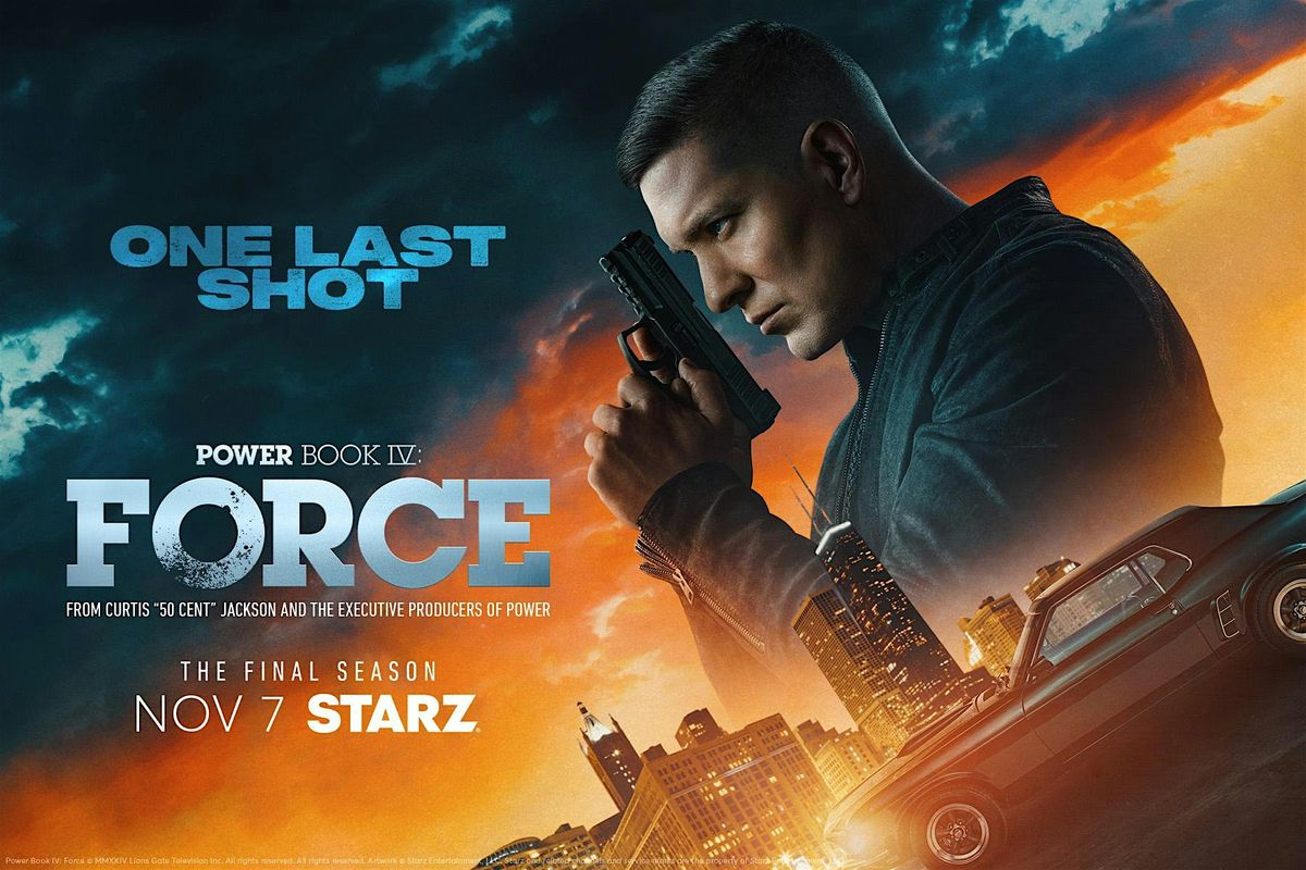 Power Moves: the Final Season of Power Book IV: Force, Presented by STARZ