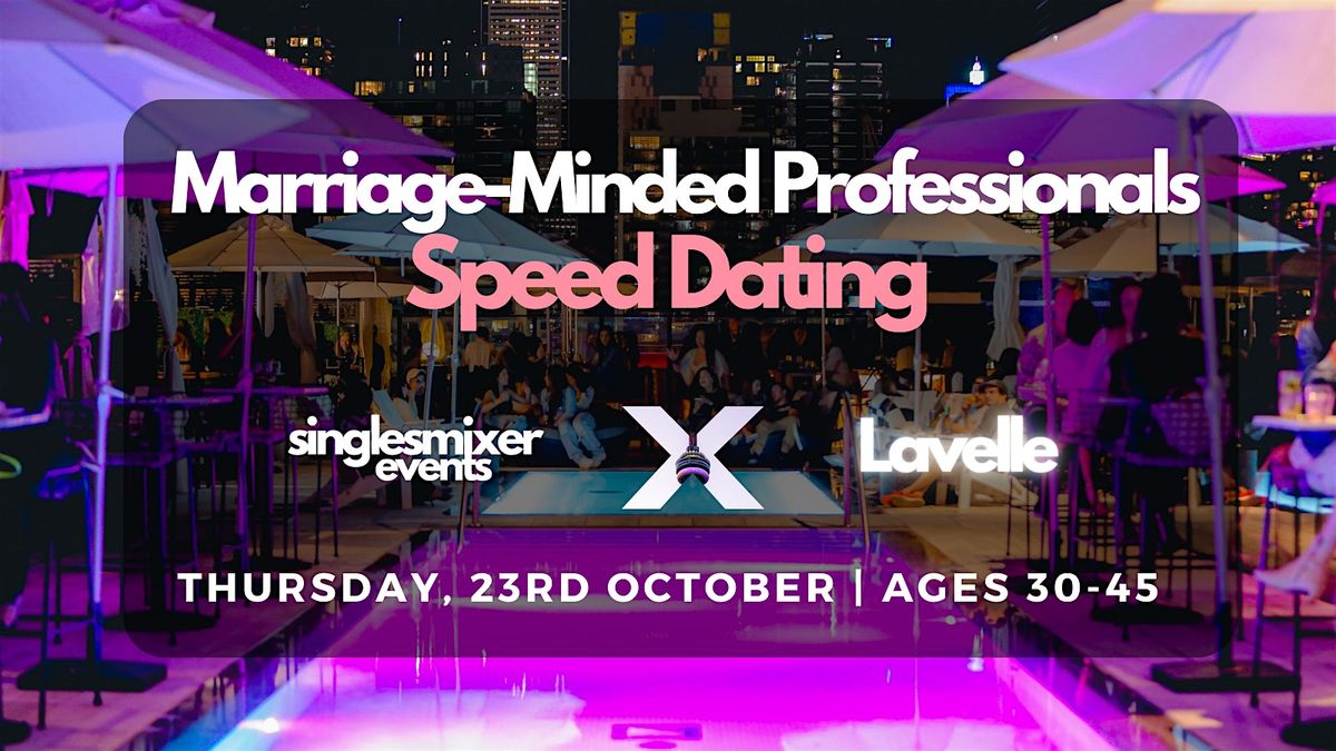 Toronto Speed Dating | For Marriage-Minded Professionals (30\u201345)