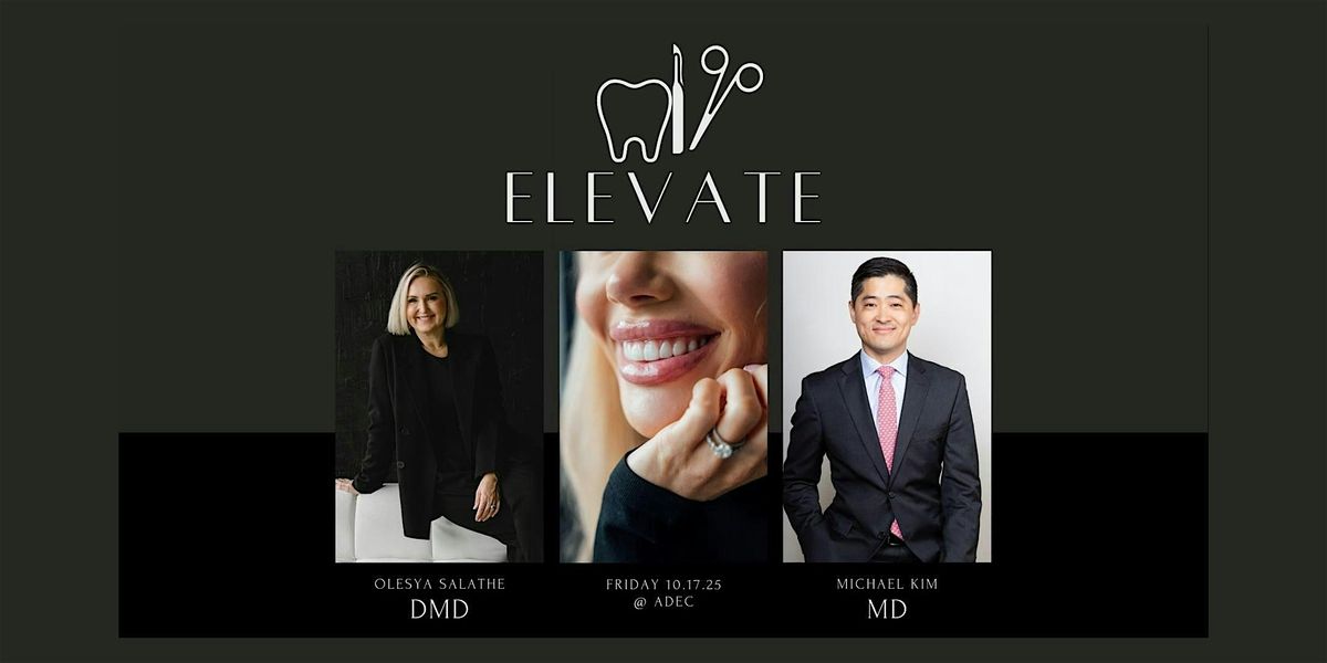 ELEVATE Your Digital & Aesthetic Dentistry