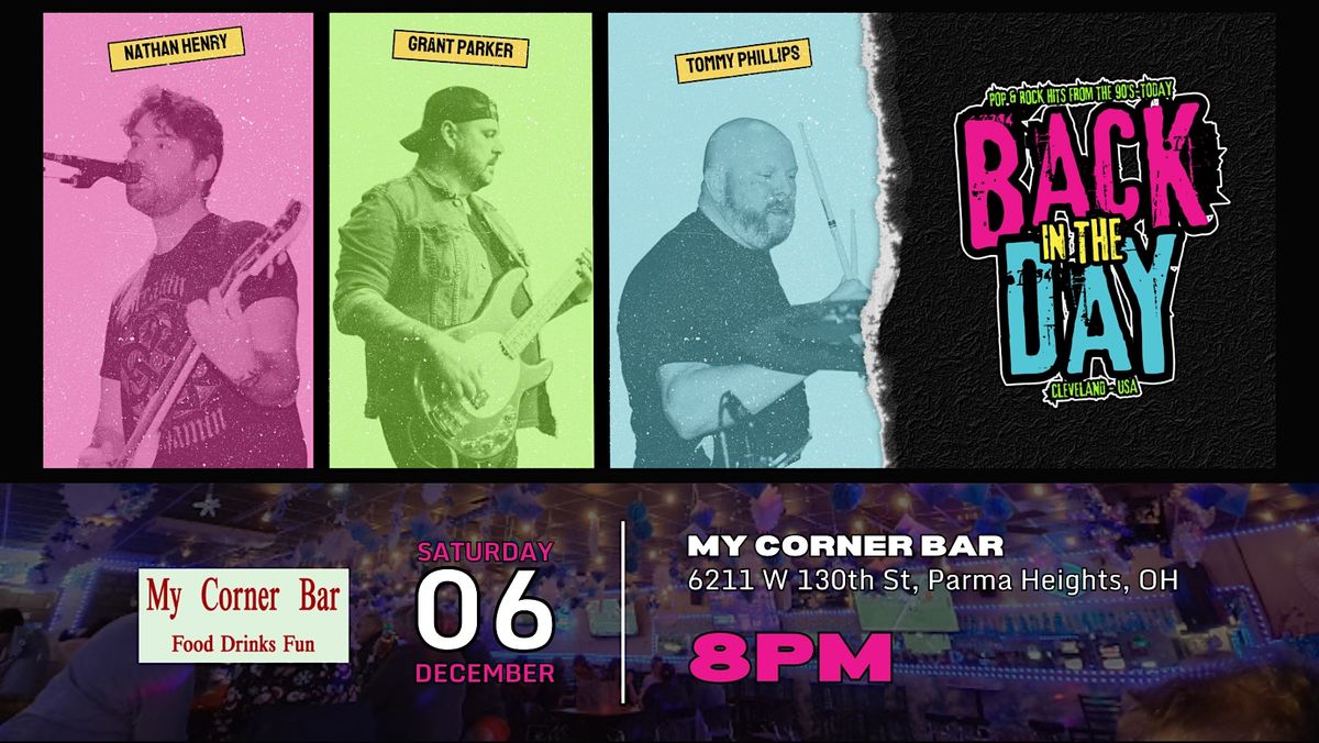 Back in the Day LIVE at My Corner Bar in Parma Heights, OH!